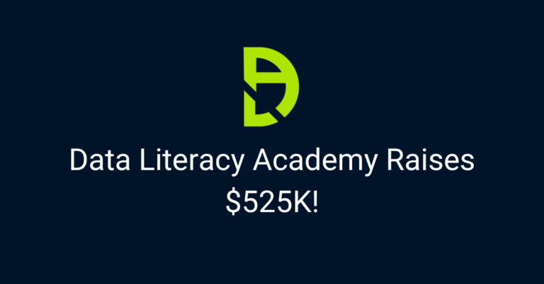 Data Literacy Academy Raises $525K to Accelerate Transformation of Businesses through Data Literacy – Our Story