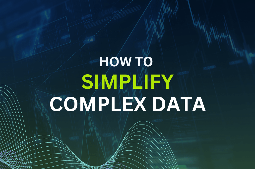 How to Simplify Complex Data
